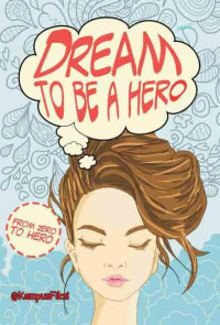 Image of DREAM TO BE A HERO