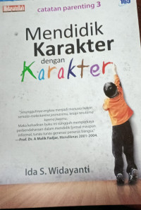 Image of Mendidik karakter dengan karakter (Catatan Parenting 3)